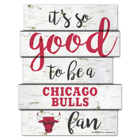 Chicago Bulls Sign 11x14 Wood Good To Be A Fan