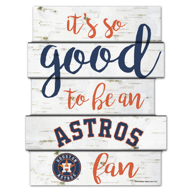 Houston Astros Sign 11x14 Wood Good To Be A Fan